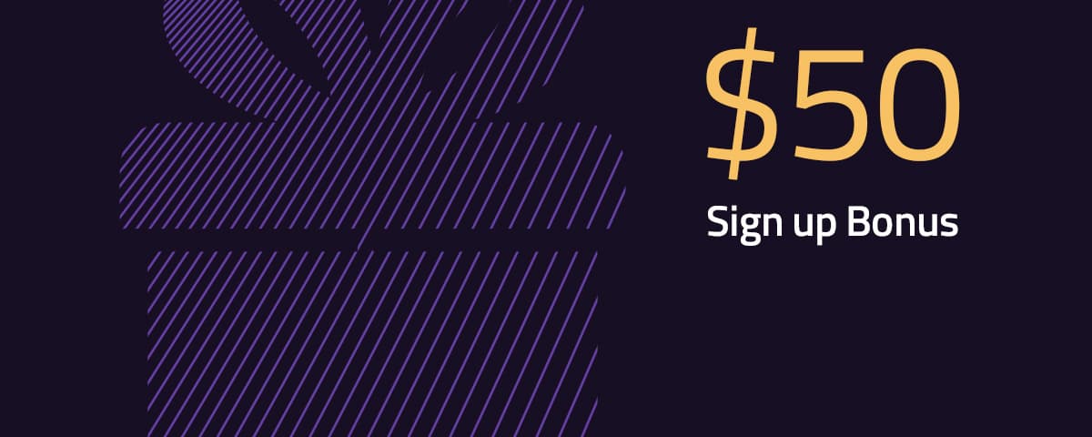 50$ Bonus  For  Sign Up